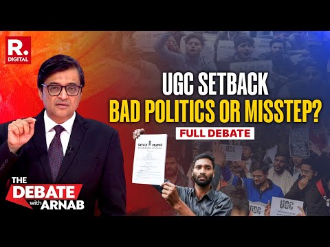 Debate With Arnab: SC Puts UGC Rules In Abeyance But What About The Political Blunder