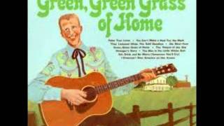Green, Green Grass Of Home~Porter Wagoner.wmv