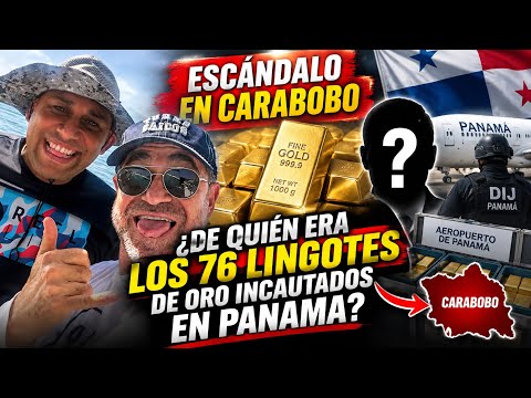 🚨 ESCÁNDALO EN CARABOBO: ¿DE QUIÉN ERAN LOS 76 LINGOTES DE ORO? 