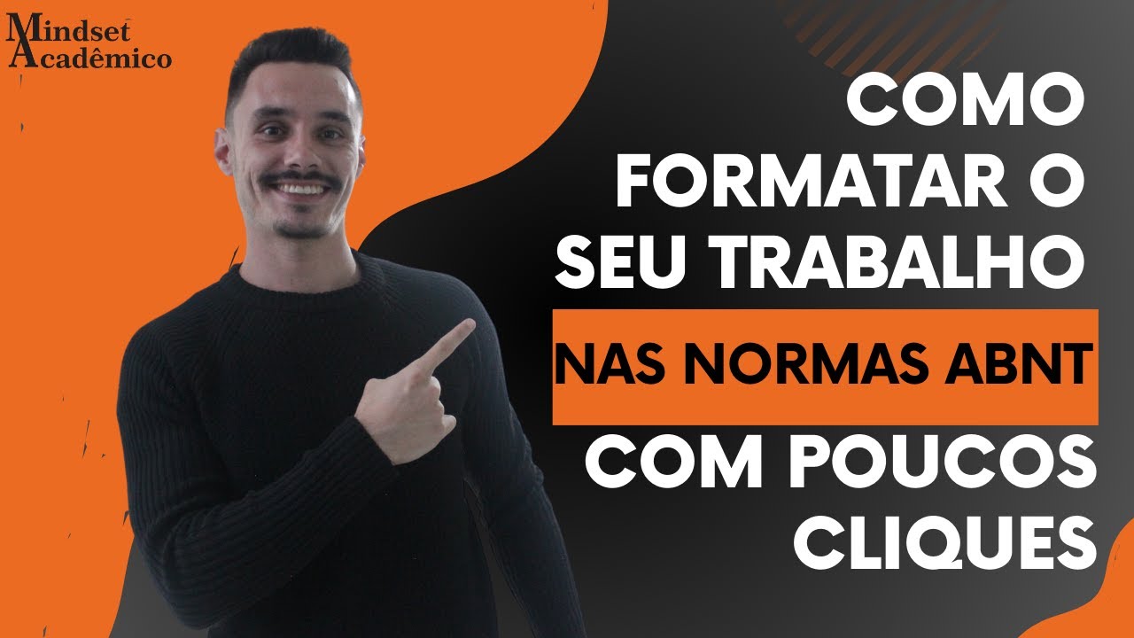 COMO FORMATAR SEU TRABALHO NAS NORMAS ABNT COM POUCOS CLIQUES - Formatação de Monografias(ABNT)