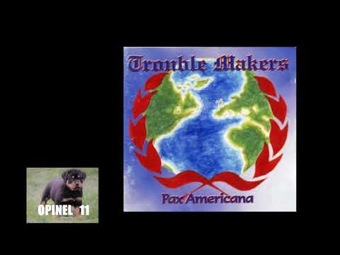 Trouble Makers   -   Pax Americana  (album complet)