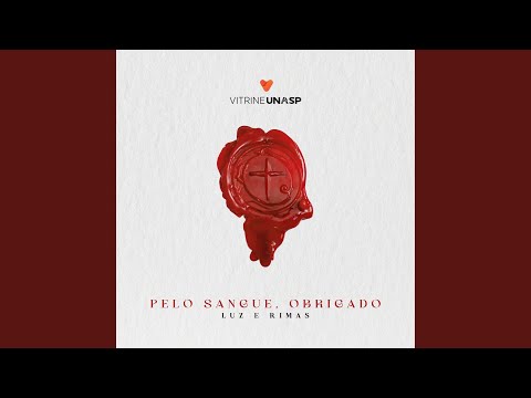 Pelo Sangue, Obrigado