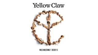 Yellow Claw &amp; Cesqeaux - Wild Mustang Ft. Becky G