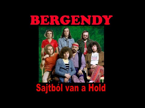 BERGENDY  -  Sajtból van a Hold  (1974)