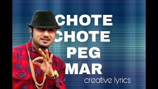 chote chote peg // yo yo honey singh song lyrics by ORIGINAL LYRICS