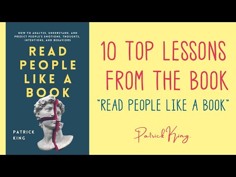 10 Top Lessons from the Book "Read People Like a Book" by Patrick King