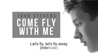 Come Fly With Me | John Stevens | Song and Lyrics