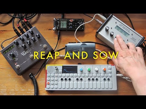 Reap and Sow | Micro-cassette, FX Deformer, OP1, Strymon Timeline