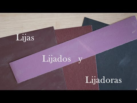 , title : 'Lijadoras,, Lijas y Lijados  Parte 1'