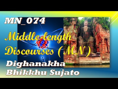 MN_074_Dighanakha, Bhikkhu Sujato, Middle-length Discourses,(Jan 2020, Audio Texts)