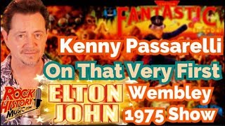 Kenny Passarelli on Famous Elton John Summer of 75 Wembley Show