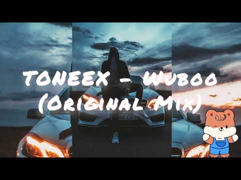 TONEEX - Wuboo (Original Mix)