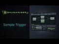 Video 3: Using Dehumaniser 2s Sample Trigger