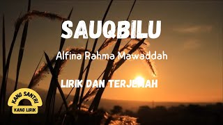 Download lagu SAUQBILU ya kholiqi,lirik dan terjemahan by alfina rahma mawaddah. mp3