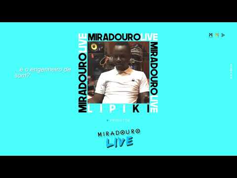 Miradouro Live - 6ª Edição (com Lipiki)