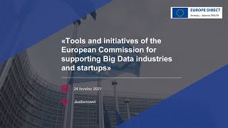Tools and initiatives of the European Commission for supporting Big Da