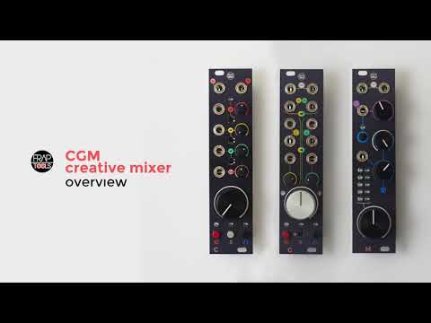 CGM Creative Mixer - Introduction and Modules Details