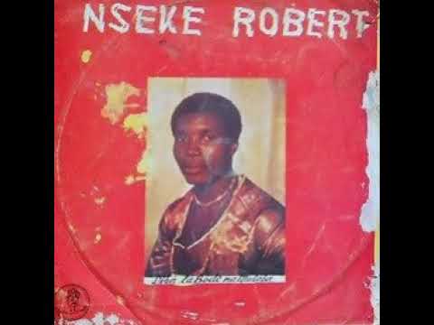 Nseke Robert - Ewongu'am ya mianga