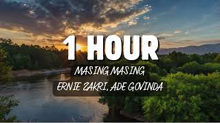 Download lagu 1 Hour Masing Masing - Ernie Zakri, Ade Govinda mp3