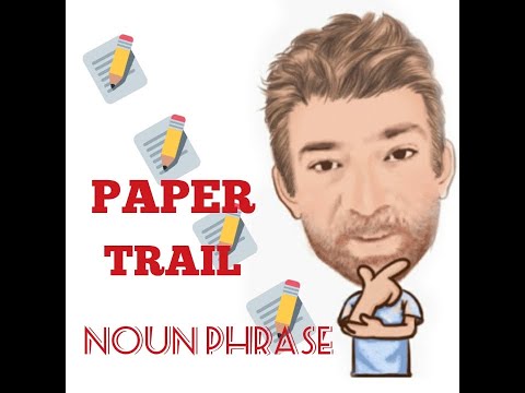English Tutor Nick P Noun Phrase (257) Paper Trail