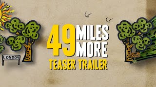 49 Miles More | 1 Min Teaser Trailer | British Comedy Feature Film
