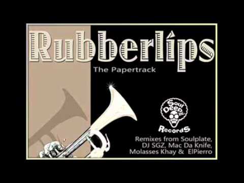 Rubberlips   The Papertrack Soulplate Rerub ft Ben James