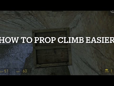 How to prop climb easier in half life 2.