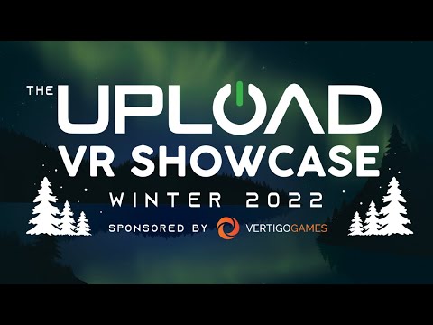 The UploadVR Showcase - Winter 2022, Sponsored by Vertigo Games | The biggest VR games this season
