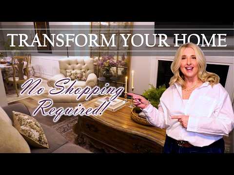 Transform Your Home: Decorating Tips You'll Love (NO SHOPPING REQUIRED!)