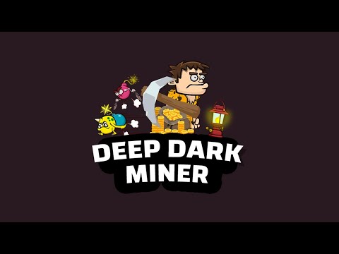 Deep Dark Miner video thumbnail