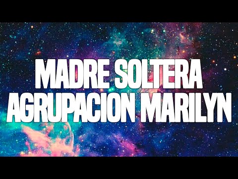 Mamá Soltera - Agrupación Marylin