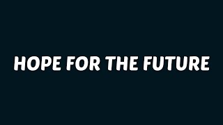 Bastille - Hope For The Future (Lyrics)