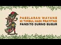 Pagelaran Wayang Semalam Penuh Ki Timbul Hadi Prayitno Pandito Durno Gugur