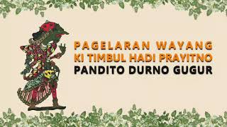 Download lagu Pagelaran Wayang Semalam Penuh Ki Timbul Hadi Prayitno - Pandito Durno Gugur mp3 Download lagu Pagelaran Wayang Semalam Penuh Ki Timbul Hadi Prayitno - Pandito Durno Gugur mp3