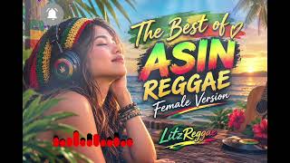 Download lagu 🎶 THE BEST OF ASIN REGGAE | Female Version 🌴❤️ | Relaxing OPM Reggae Songs | LitzReggae mp3