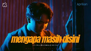 Download lagu Aprilian - Mengapa Masih Disini  (    ) mp3