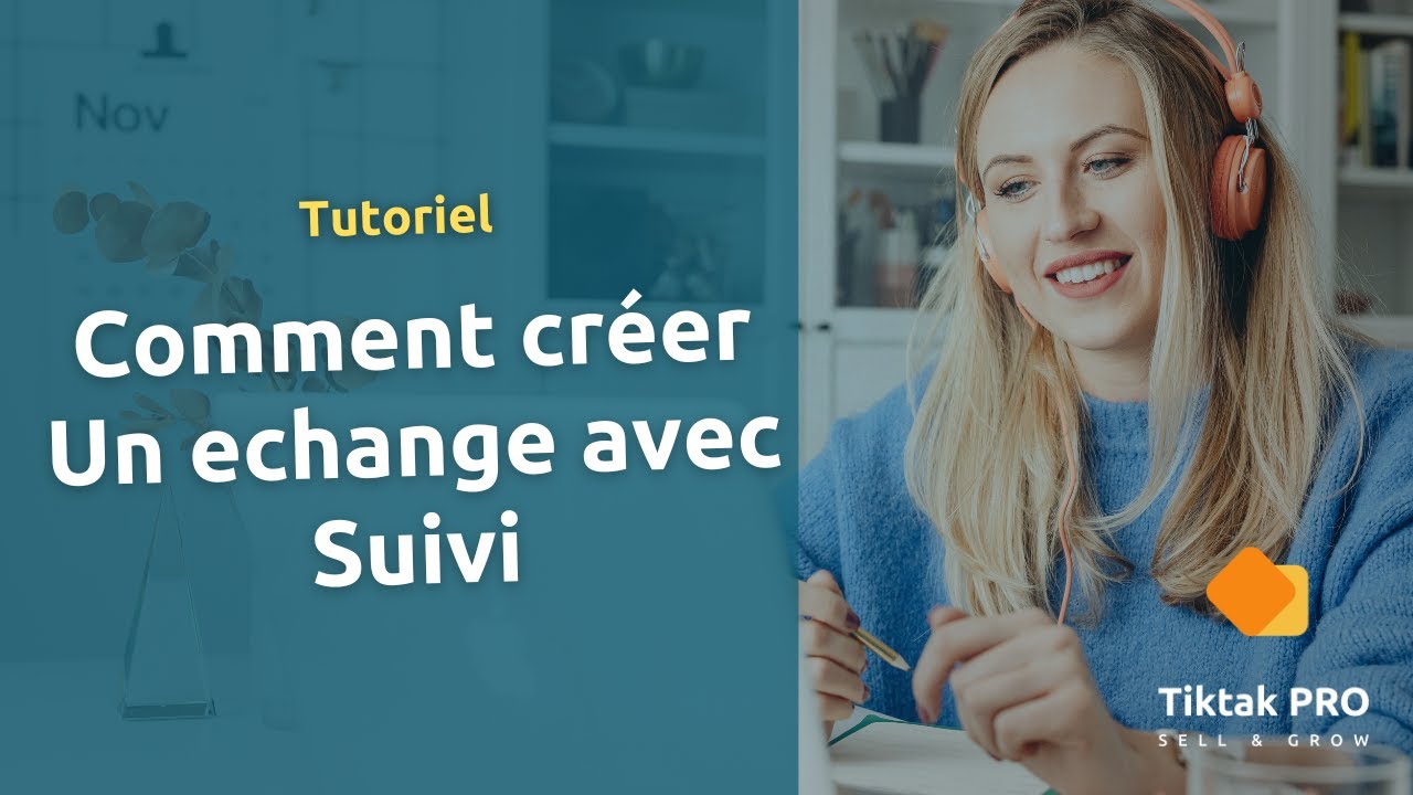 Comment créer un echange avec suivi