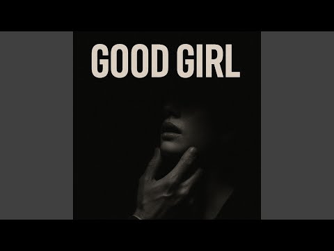 GOOD GIRL