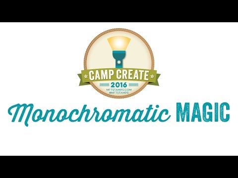MFT Camp Create 3 - Monochromatic Magic