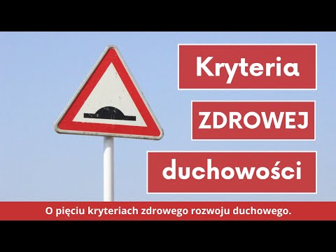 ks. Krzysztof Augustyn – Kryteria zdrowej duchowości
