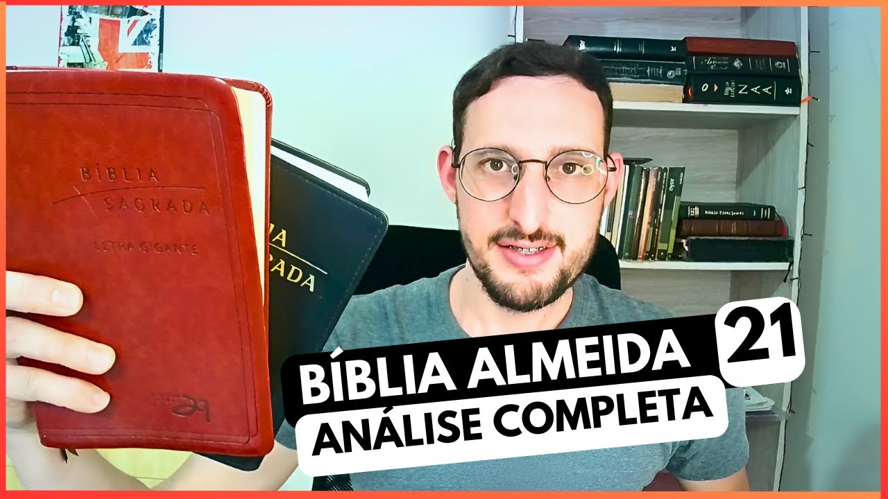 BÍBLIA ALMEIDA 21 ANÁLISE COMPLETA