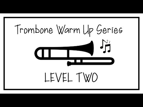 Trombone Warm Up Series - Level Two