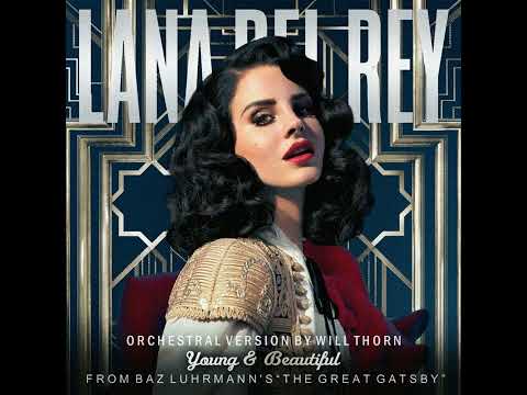 Lana Del Rey - Young and Beautiful (Orchestral Remake)