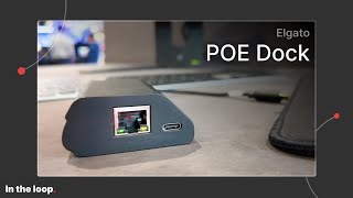 Video thumbnail for POE for all your Stream Decks? // In the Loop - Elgato Network Dock by Here to Record