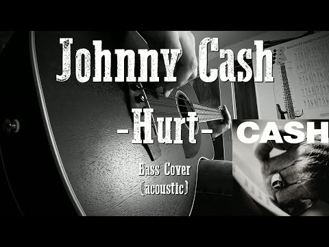 Johnny Cash- Hurt (Acoustic Bass Cover w/Tabs & Lyrics)