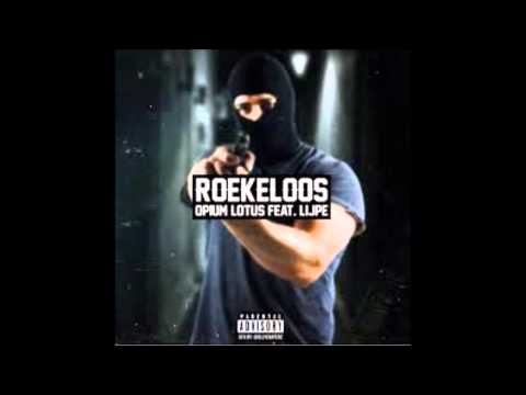 Lijpe Mocro ft Opium Lotus - Roekeloos