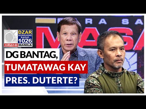 DG Bantag, tumatawag kay Pres. Duterte? Mayor Rody, nang-PRANK! Pero estado ni Bantag, ipinaliwanag!