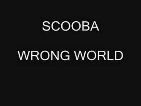 Scooba - Wrong World