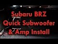 Subaru BRZ Quick Subwoofer Amp Install 