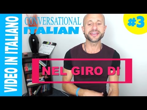 NEL GIRO DI Improve Your Italian Comprehension and Speak Italian Conversation - VIDEO 3 [IT]